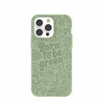 Sage Green Born to be green iPhone 14 Pro Max Case