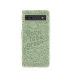 Sage Green Born to be green Google Pixel 6a Case
