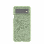 Sage Green Born to be green Google Pixel 6 Case